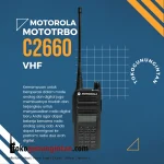 Handy Talky Motorola MOTOTRBO C2660 VHF Digital Analog